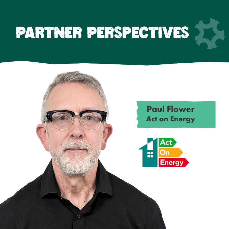 Green and white graphic with text: "PARTNER PERSPECTIVES" and "Breaking the cycle of fuel poverty and ill health." A man in glasses is on the right with a logo labeled "Act on Energy." The tone is informative and supportive.